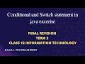 Conditional and switch statement java excerise class 12 IT CBSE IT important questions term 2
