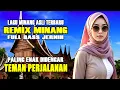 Lagu Remix Minang Terbaru - Disco Minang Terbaru - Lagu Minang Terbaru