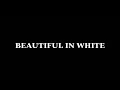 Download Lagu BEAUTIFUL IN WHITE - Piano instrumental