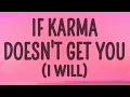 Download Lagu Lauren Spencer Smith - IF KARMA DOESN'T GET YOU (I WILL)