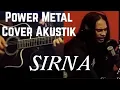 Download Lagu Sirna Power Metal Cover Akustik