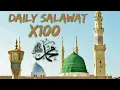 Download Lagu Beautiful Salawat To The Prophet (ﷺ)  One Hundred 100 Times |