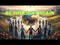 Lagu Be The Light Again - Lyrics