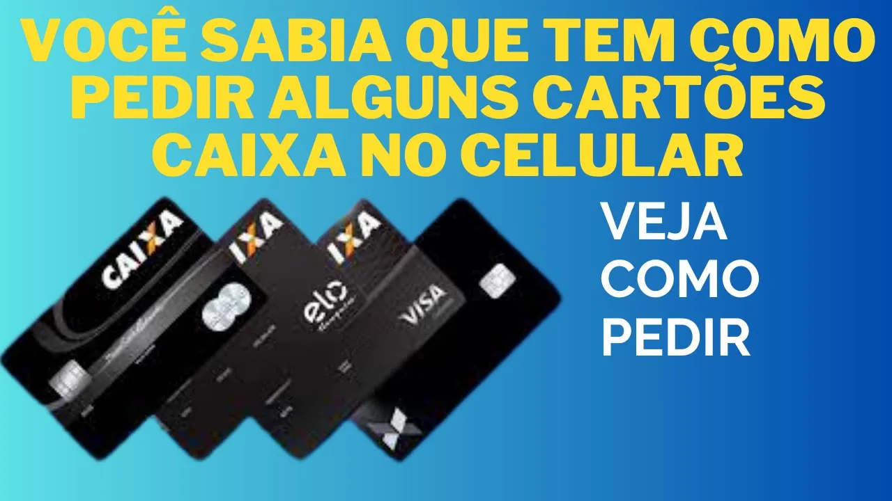 ????PEDE O SEU CARTÃO DE CREDITO VISA OU ELO DA CAIXA NO SEU CELULAR VEJA COMO por rei dos cartões