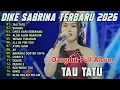 TAU TATU | DIKE SABRINA FULL ALBUM DANGDUT KOPLO TERBARU 2026 VIRAL