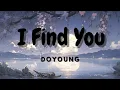 Download Lagu DOYOUNG (도영)  - I find you  (폭군의 셰프) Bon Appetit, Your Majesty OST Part 1 (Romanized)