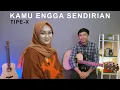 Download Lagu KAMU ENGGA SENDIRIAN - TIPE X (COVER BY REGITA ECHA)