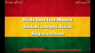 Download Sudahi sampai disini || Dede iher feat Mumu MP3