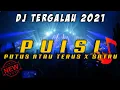 Download Lagu DJ GALAU PILIHAN ‼️ PUISI - PUTUS ATAU TERUS • DUGEM TERBARU •|| KIMOCHI ||