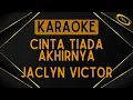 Download Lagu Jaclyn Victor - Cinta Tiada Akhirnya [Karaoke]