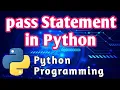 Python Programming Empty statement pass statement Tutorial