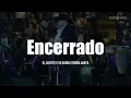 Encerrado (Letra) - El coyote y su banda