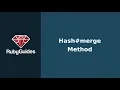 How To Merge Two Hashes In Ruby