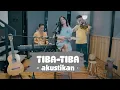 Download Lagu TIBA-TIBA - Akustikan - QUINN SALMAN
