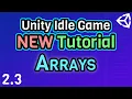 Ep 2 3 Arrays - Unity C Idle Game Tutorial Series 2021 Edition