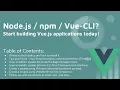 Vue 2 Beginner - Node js NPM Vue-CLI