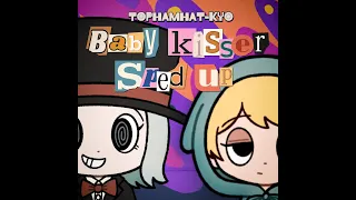 TOPHAMHAT-KYO "Baby kisser (Sped Up)"【MV】