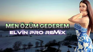 Çinare Melikzade Men Özüm Gederem Elvin Pro Remix Yeni Trend 2024  Çinare Melikzade Men Özüm Gederem Elvin Pro Remix Yeni Trend 2024