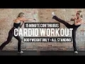 Download Lagu 15 Minute Continuous Cardio Workout | All Standing | BW Only | No Breaks | Moderate Intensity