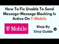 How To Fix Unable To Send Message-Message Blocking Is Active On T-Mobile