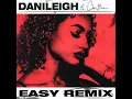 Danileigh Feat Chris Brown - Easy Remix