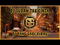 Download Lagu DJ SUDAH TAK CINTA TIKTOK REMIX FULL BASS | DAN JIKA HATI SUDAH TAK MAU TIKTOK