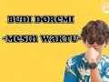 Download Lagu Budi Doremi - Mesin Waktu (lirik)