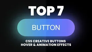 Top 7 CSS Creative Button Animation Hover Effects