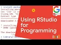 How to Program Using RStudio 2 Google Data Analytics Certificate - Course 7