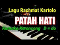 Download Lagu PATAH HATI || Rachmat Kartolo , KARAOKE KERONCONG NADA WANITA