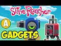 Slime Rancher Gadgets FULL GUIDE Slime Rancher how to install Gadgets or how to place Gadgets