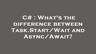 C What s the difference between Task and