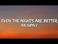 Air Supply - Even The Nights Are Better (Lyrics)