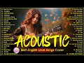 Download Lagu Trending Tiktok Acoustic Cover Love Songs 2025 Playlist ❤️ Soft Acoustic Cover Of Popular Love Songs