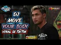 DJ MOVE YOUR BODY Viral Tiktok By 69 Project Ft Mahrdika Riswanda