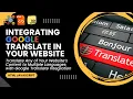Integrating Google Translate for Website with HTML JavaScript JavaScript Google Translate API