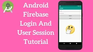 Android Firebase Login And User Session Tutorial Explained