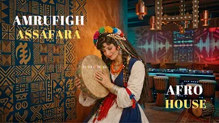 amrufigh assafara afro house tizlit tunes