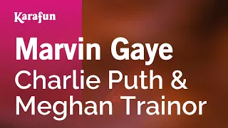 Marvin Gaye - Charlie Puth & Meghan Trainor | Karaoke Version | KaraFun