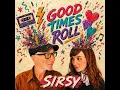 Good Times Roll