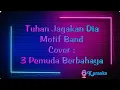 Download Lagu ▶️ Tuhan Jagakan Dia ~ MotifBand - Cover: 3 Pemuda Berbahaya (karaoke) reggae