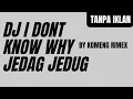 Download Lagu DJ TERBARU 2025 | DJ I DONT KNOW WHY FULL VIRAL TIKTOK FULL BEAT TERBARU 2025