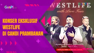 Westlife Bakal Menggelar Konser Eksklusif di Candi Prambanan, Cek Harga Tiketnya