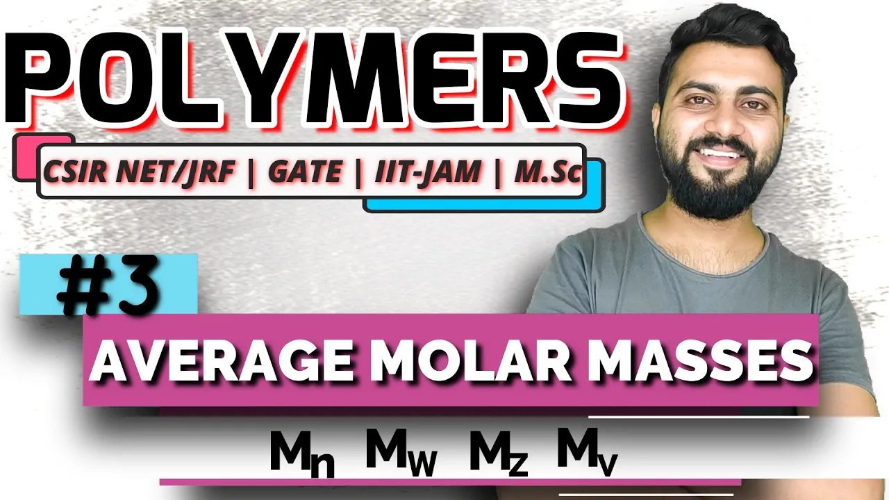 Polymers | Lec-3 | Average Molar Masses of Polymer | CSIR NET/JRF | GATE | IIT-JAM | M.Sc. | B.Sc.