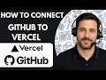 How to Connect GitHub to Vercel Full Guide 2026
