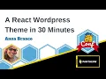 React WordPress Theme in 30 Min