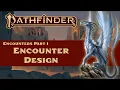 Pathfinder 2e 9 Items to Consider When Designing Encounters