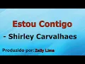 Lagu Estou Contigo - Shirley Carvalhaes voz e letra
