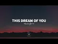Martin Garrix - This Dream Of You (Lyrics)