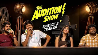 The Audition Show - Episode 3 - Trailer | Chai Bisket | Sumanth Prabhas | Ananthika | Narendra Ravi 